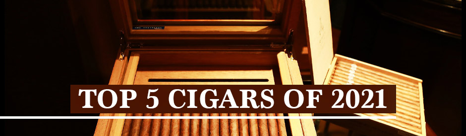 Top 5 Cigars of 2021