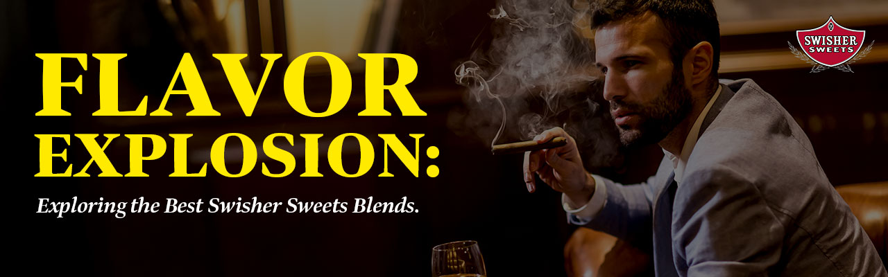 Best Swisher Sweets Blends Banner