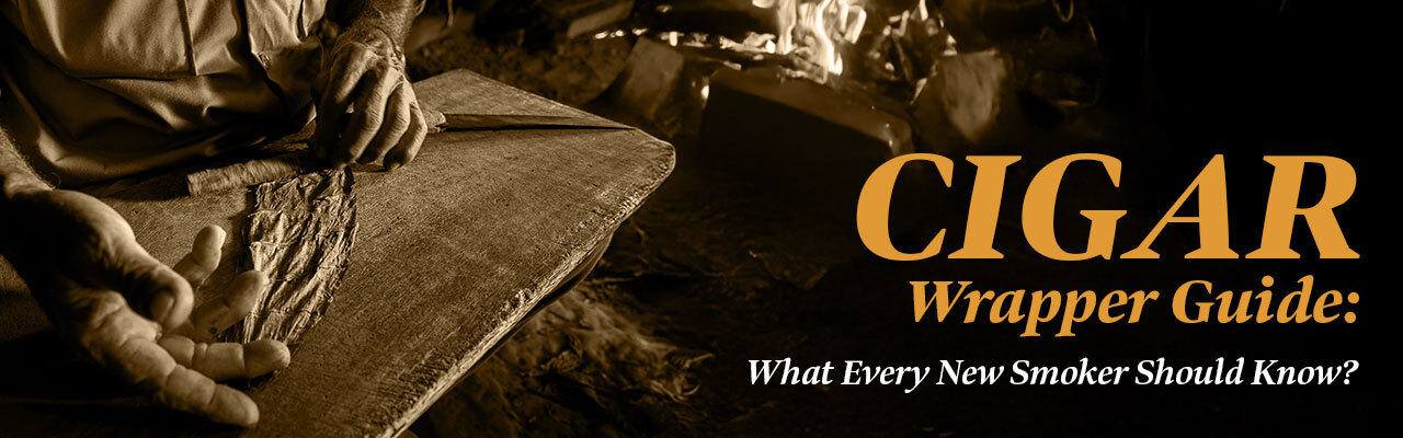Cigar Wrapper Guide for New Smoker Banner